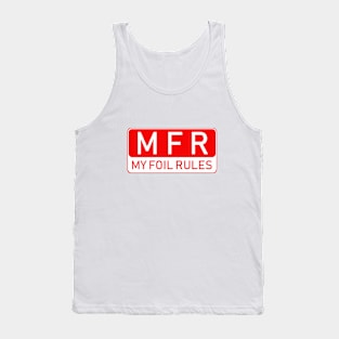 My foil rules Tank Top